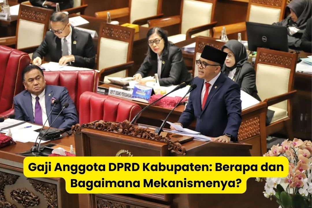 Gaji Anggota DPRD Kabupaten Berapa dan Bagaimana Mekanismenya 1