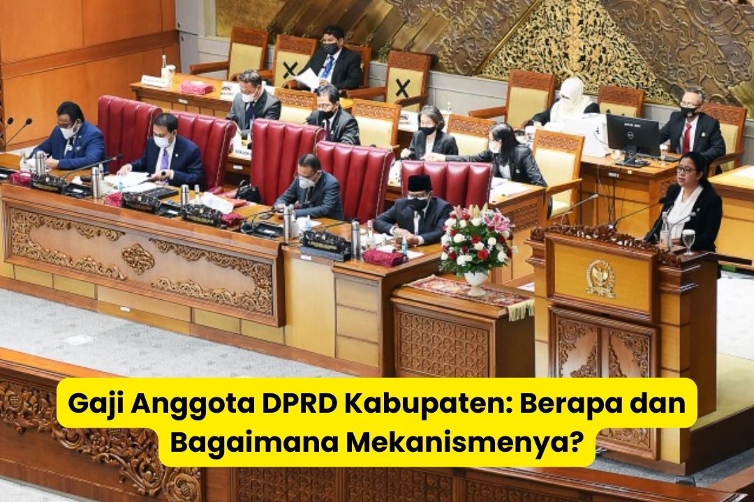 Gaji Anggota DPRD Kabupaten Berapa dan Bagaimana Mekanismenya 2