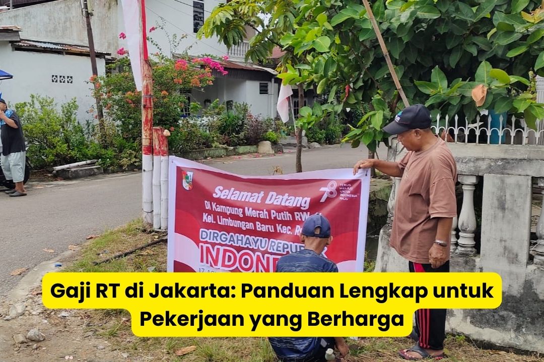 Gaji RT di Jakarta Panduan Lengkap untuk Pekerjaan yang Berharga 1