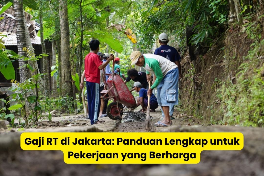 Gaji RT di Jakarta Panduan Lengkap untuk Pekerjaan yang Berharga