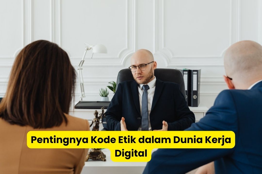 Pentingnya Kode Etik dalam Dunia Kerja Digital 2