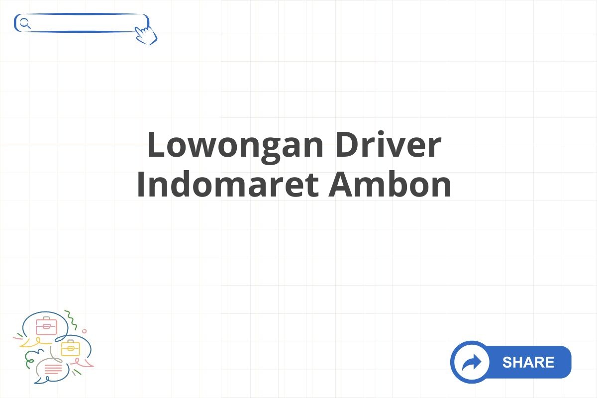 Lowongan Driver Indomaret Ambon