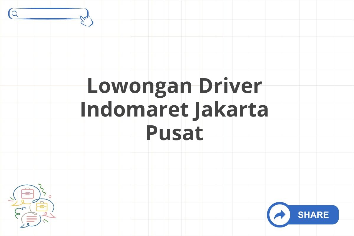 Lowongan Driver Indomaret Jakarta Pusat