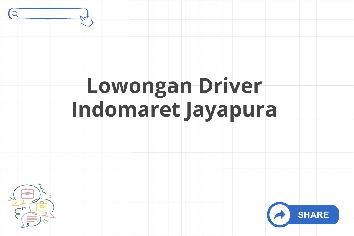 Lowongan Driver Indomaret Jayapura