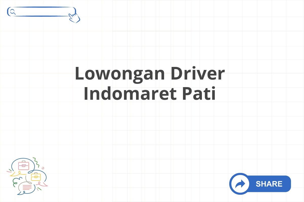 Lowongan Driver Indomaret Pati